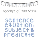 Grammar Concept: Subject & Predicate