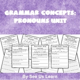 Grammar Concepts: Pronouns Unit