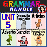 Grammar Unit 5, Adjectives and Adverbs