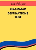 Grammar Definitions Test - End of the year