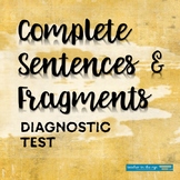 Grammar Diagnostic Test Quiz Complete Sentences and Fragments 