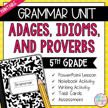 Preview of Grammar Fifth Grade Activities: Adages, Idioms and Proverbs