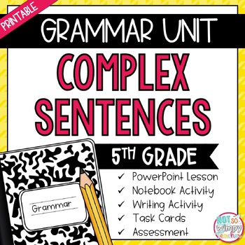 Preview of Grammar Fifth Grade Activities: Complex Sentences