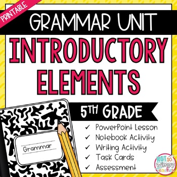 Preview of Grammar Fifth Grade Activities: Introductory Elements