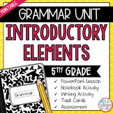 Grammar Fifth Grade Activities: Introductory Elements