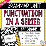 Grammar Fifth Grade Activities: Punctuation in a Series