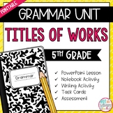Grammar Fifth Grade Activities: Titles of Works