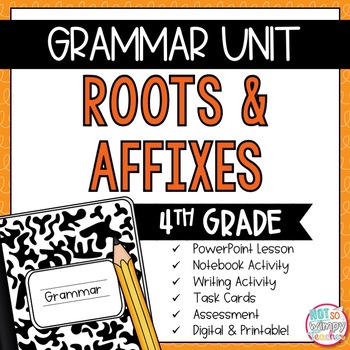 Preview of Grammar Fourth Grade Activities: Roots and Affixes