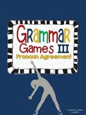 Grammar Games III: Pronoun Agreement