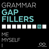 Grammar Gap Filler 13: Me | Myself | I