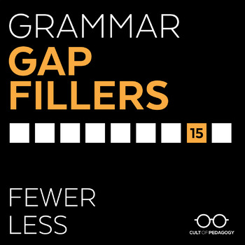 Preview of Grammar Gap Filler 15: Fewer | Less