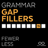Grammar Gap Filler 15: Fewer | Less