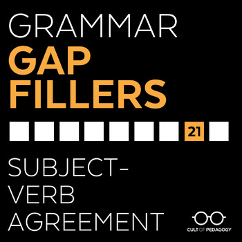Preview of Grammar Gap Filler 21: Subject-Verb Agreement