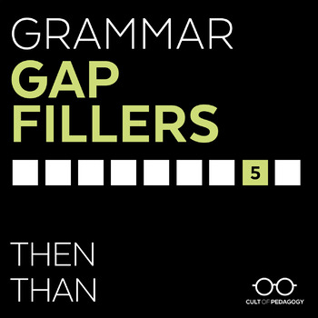 Preview of Grammar Gap Filler 5: Then | Than