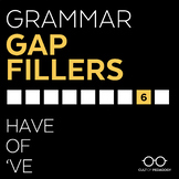 Grammar Gap Filler 6: Have | Of | 've