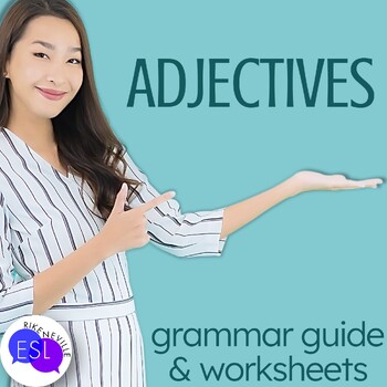 Preview of ADJECTIVES Grammar Guide with Worksheets for Adult ESL