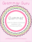 Grammar Guru - Commas: Items in a Series, Compound Sentenc