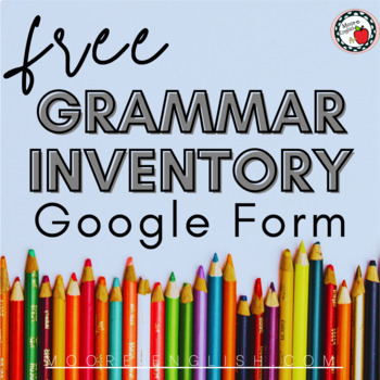 Grammar Inventory Google Form Student Self Assessment And Application Freebie