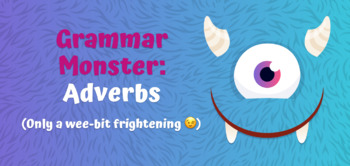 Preview of Grammar Monster: Adverbs