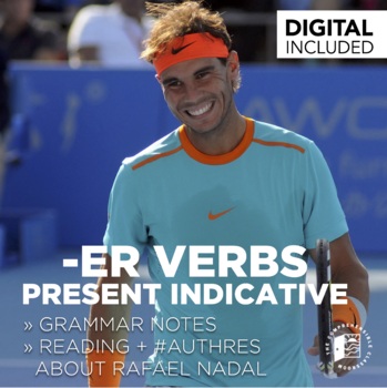 Preview of -ER verbs in Spanish, present indicative + Rafael Nadal reading & activities