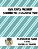 Grammar Pre-Test Google Form for High School Freshman and 