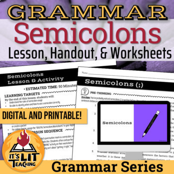 Preview of Grammar: Semicolons Lesson, Handout, and Worksheets