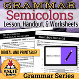 Grammar: Semicolons Lesson, Handout, and Worksheets
