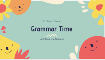 Preview of Grammar Slides - Find the Subject in a Sentence - 3rd & 4th Grade