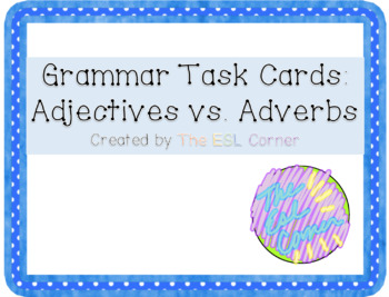 Preview of Grammar Task Cards: Adjectives vs. Adverbs