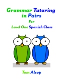 Grammar Tutoring in Pairs for Level One Spanish Classes