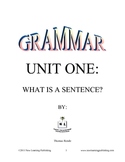 Grammar Unit One: What is a Sentence?