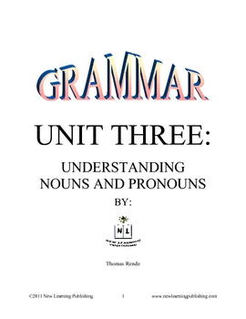 Preview of Grammar Unit Three: Understanding Nouns and Pronouns