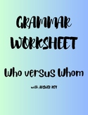 Grammar Worksheet: Who versus Whom