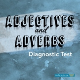 Grammar Diagnostic Test Adjectives and Adverbs