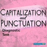 Grammar Diagnostic Test Capitalization and Punctuation Mechanics