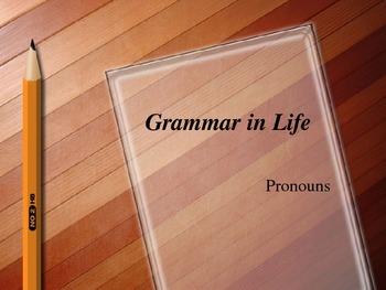 Preview of Grammar in Life - Pronouns