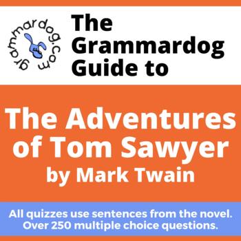 Preview of Tom Sawyer by Mark Twain - Grammar Quiz