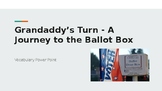 Grandaddy's Turn - A Journey to the Ballot Box Vocabulary 