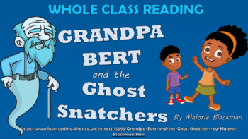 Preview of Grandpa Bert and the Ghost Snatchers - Whole Class Reading Session!