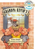 Grandpa Kevin's...The Three Little Pigs