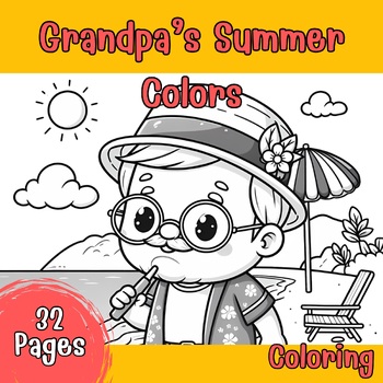 Preview of Grandpa’s Summer Colors (CR0010),Coloring Book,Pages,Summer,Family,Kids
