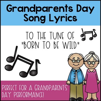Preview of Grandparents Day Song Lyrics to the Tune of "Born to Be Wild (Spoiled)"