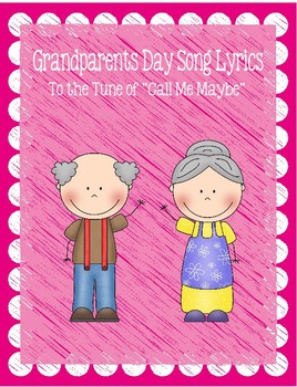 Preview of Grandparents Day Song Lyrics to the Tune of "Call Me Maybe"