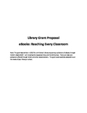 Grant Proposal for Elementary Library--EBooks Reaching Every Classroom