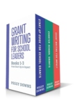 Grant Writing for School Leaders Box Set (Books 1-3)