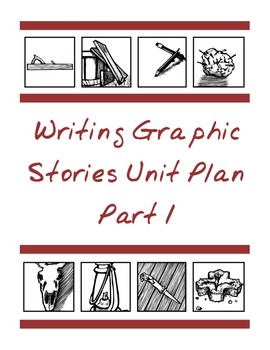 Preview of Writing Graphic Novels Unit Plan, Part 1
