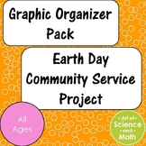 Graphic Organizer Pack - Earth Day Community Service Proje