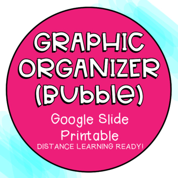 Preview of Graphic Organizer Templates-Bubble Map - Google Slides / PDF / Distance Learning