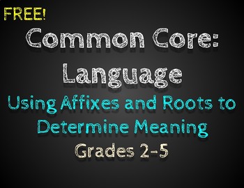 Preview of Graphic Organizer: Using Affixes and Roots to Determine Meaning
