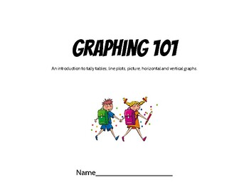 Preview of Graphing 101: tally tables, line plots, picture, horizontal and vertical graphs